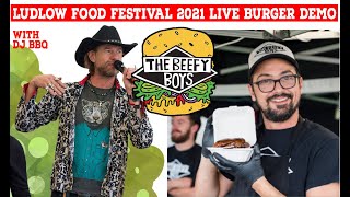 LUDLOW FOOD FOOD FESTIVAL 2021 LIVE BURGER DEMO