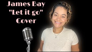 James Bay | Let It Go (cover)