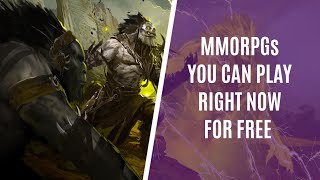 Best MMORPGs to Play Right Now for Free