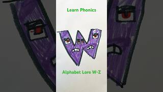 Phonics Song | Alphabet Lore W-Z | ABC Song | #abcd | #shorts | #youtubeshorts