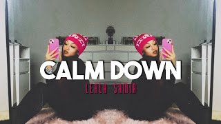 calm down - lehla samia (sped up/fast)