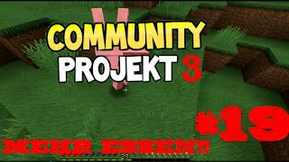 Minecraft Community Projekt S03E19 | Mehr ESSEN!! [Ger + HD]