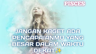 PISCES ADA PENCAPAIANMU YANG BESAR DALAM WAKTU DEKAT🍀