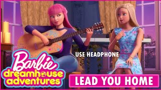 💖Lead You Home -  Barbie Dreamhouse Adventures💖