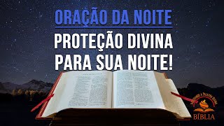 PROTEÇÃO DIVINA PARA SUA NOITE! | Descanse em segurança com a proteção do Senhor, sem medo.