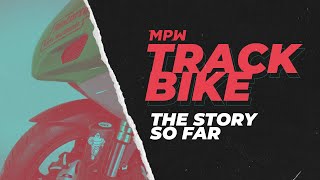 MPW Track Bike - The Story So Far