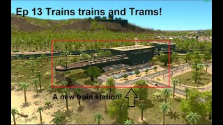 (Thoma) YT city EP13:Trains trains and trams!#citiesskylines #citiesskylines2 #citybuilding