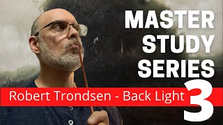 Lighting your oil painting - Robert Trondsen - Back Light