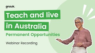 Settle Down Under: Explore Permanent Teaching Opportunities in Australia Webinar recording 16/04/24