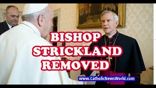 BREAKING NEWS 🔔 Pope Francis Removed Bishop Strickland from Diocese of Tyler in Texas