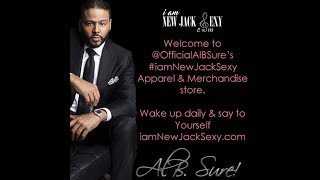 i am New Jack Sexy  Al B. Sure!