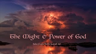 The Might & Power of God: Selections for Isaiah 40