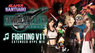 Final Fantasy VII Remake - Fighting V11 Extended Hype Mix