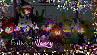 Happy Birthday //Sad Vanny//Marinette Afton//Fnaf&MLB//Not Original//Vanessa&Vanny Twin AU//My AU//