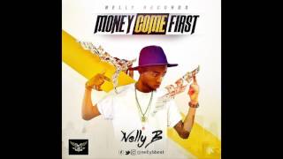 Nelly B - Money Come First