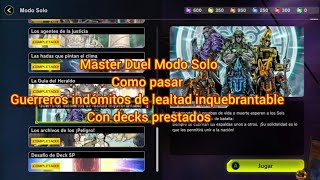 Master Duel : Modo Solo como pasar Guerreros indómitos de lealtad inquebrantable Con decks prestados