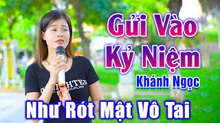 Gửi Vào Kỷ Niệm - Giọng Ca Đường Phố Ngọt Ngào Như Rót Mật Vô Tai Người Nghe - Khánh Ngọc