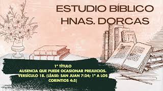 Estudio Hnas  Dorcas IEP  Lunes 18 de Noviembre de 2024