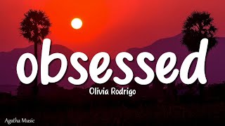 Olivia Rodrigo - obsessed (Lyrics)