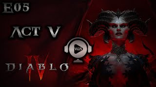 E05 - Let's Play: Diablo IV - Act V - Story Playthrough