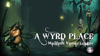 A Wyrd Place Malifaux Vassal League Live Battle - Mars Vs Codex Dan