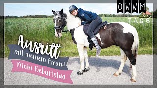 AUSRITT mit meinem FREUND 🐴💁🏽‍♂️| Mein Geburtstag 🎂 | OWWM Tag 6 // A&G HorseDiary