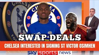 🚨 Breaking News: Chelsea offer Lukaku plus €90m for Osimhen🔥SWAP DONE DEAL To Chelsea 😱