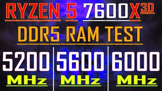 5200MHz vs 5600MHz vs 6000MHz || RYZEN 5 7600X3D || DDR5 RAM TEST || PC GAMES TEST ||