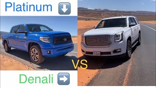 Toyota Platinum vs GMC Denali: initial thoughts & SUV vs Truck