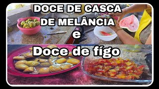 FAZENDO DOCES FÁCIL E GOSTOSO PARA FINAL DE ANO/DOCE DE FIGO E CASCA DE MELANCIA.