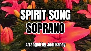 SPIRIT SONG with Fill My Cup Lord / SOPRANO / Choral Guide / Arranged by Joel Raney /