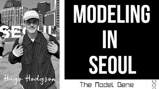 Modeling in Seoul // Hugo Hodgson