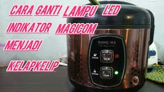 cara ganti lampu magicom menjadi kelapkelip