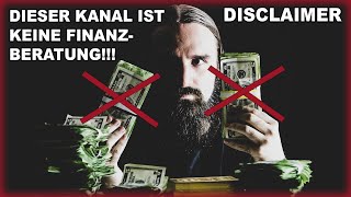 Dieser Kanal ist KEINE Finanzberatung! - DISCLAIMER zu Aktien, Investments, Steuern, Gewerbe