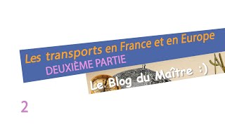 Géographie - Transports en France et en Europe DEUXIÈME PARTIE -