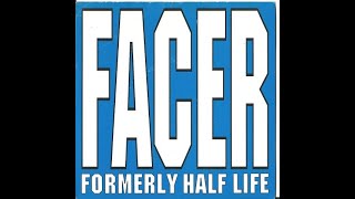 Facer – Formerly Half Life