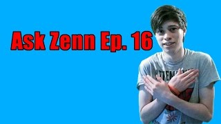 Ask Zenn Ep. 16