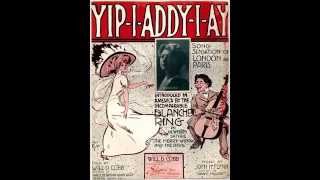 Yip! I Adee! I Aye, by Blanche Ring, 1910