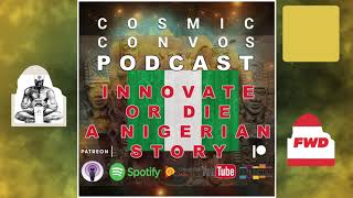 S2 | Episode 8 : Innovate or Die? A Nigerian Story #Astrology #CosmicConvos #Jyotish #Nigeria