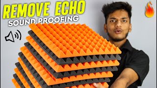 Sound Proofing At Cheap Price And Low Budget | Remove ECHO In Room By Using Acoustic Foam ! |