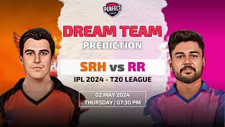 Sunrisers Hyderabad vs Rajasthan Royals Dream11 Prediction | SRH vs RR | IPL 2024