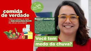 Você tem medo da chuva? | Comida de Verdade