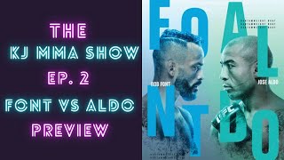 KJ MMA Show Ep. 2 | Font vs Aldo Preview