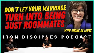 Don't Let Your Marriage Turn Into Being Just Roommates w/ Michelle Lentz