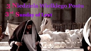 Rozważania na 3 Niedzielę Wielkiego Postu / Reflection on 3rd Sunday of Lent 03-28-2021