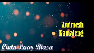 Cinta Luar Biasa - Andmesh K ( Karaoke Female Key )