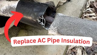 How to Replace Outdoor AC Pipe Insulation | DIY Refrigerant Line Replacement for HVAC