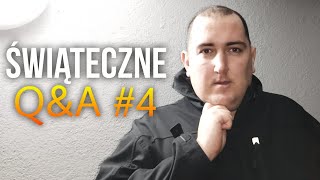 Q&A #4  ŚWIĄTECZNE PYTANIA OD WIDZÓW