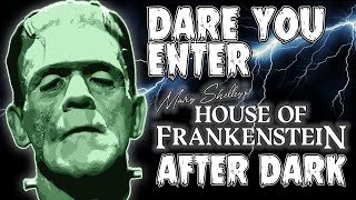 Mary Shelley's House of Frankenstein After Dark Event 2023