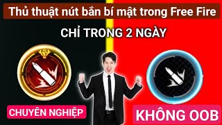 Thủ thuật nhấn nút bắn bí mật miễn phí…